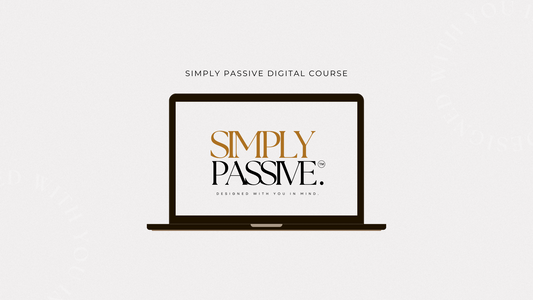 Simply Passive | Designed with YOU in mind.